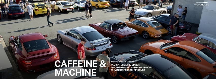 Autohouse Presents Caffeine and Machine 1 2025 | QLD Car Events