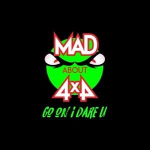 Mad About 4x4 - Go On I Dare U 3