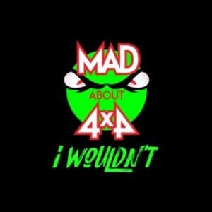 Mad About 4x4 - I Wouldn't 3